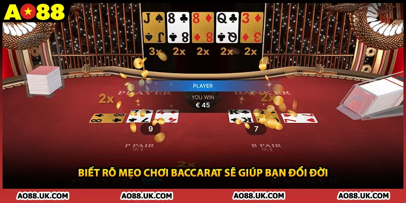 Biết rõ mẹo chơi Baccarat sẽ giúp bạn đổi đời