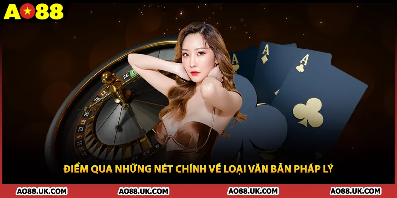Điểm qua những nét chính về loại văn bản pháp lý