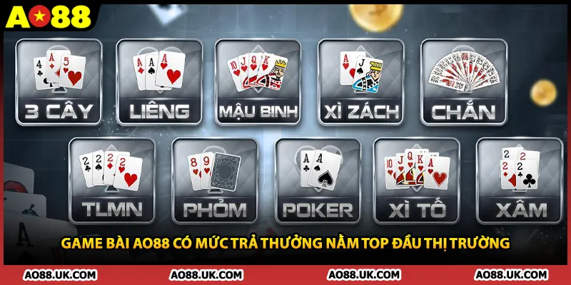 Game bài AO88 có mức trả thưởng nằm top đầu thị trường